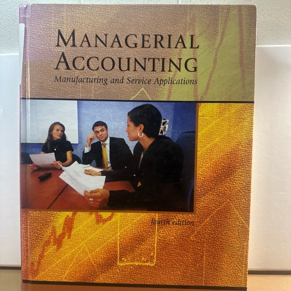 Managerial Accounting Textbook - Fourth Edition. 8932